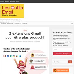 3 extensions Gmail pour être plus productif