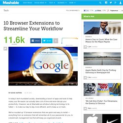 10 Browser Extensions to Streamline Your Workflow