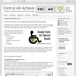 Control Alt Achieve: 21 Chrome Extensions for Struggling Students and Special Needs