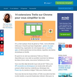 14 extensions Trello sur Chrome pour vous simplifier la vie