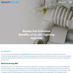 Access the Extensive Benefits of an LED Lighting Upgrade - Quality Energy