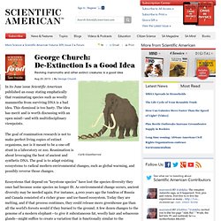 George Church: De-Extinction Is a Good Idea