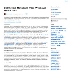 Extracting Metadata from Windows Media files - Tim Sneath