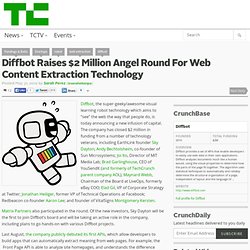 Diffbot Raises $2 Million Angel Round For Web Content Extraction Technology