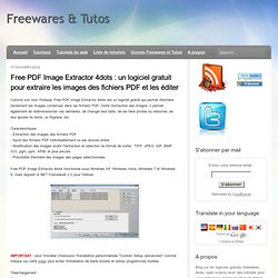 un logiciel gratuit pour extraire les images des fichiers PDF et les éditer