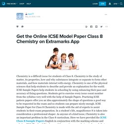 Get the Online ICSE Model Paper Class 8 Chemistry on Extramarks App : kajal77 — LiveJournal