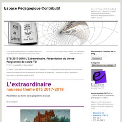 BTS 2017-2018 L’Extraordinaire. Présentation du thème-Programme de cours-TD