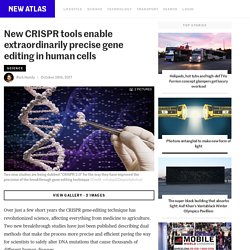 New CRISPR tools enable extraordinarily precise gene editing in human cells