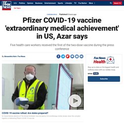 Pfizer COVID-19 vaccine 'extraordinary medical achievement' in US, Azar says