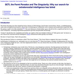SETI, the Fermi Paradox and The Singularity: Why our search for extraterrestial intelligence has failed