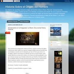 Extraterrestres en la Antigüedad: La Misión. Documental History Channel