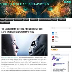 The 5 Main Extraterrestrial Races In Contact With Earth Right Now: What You Need To Know