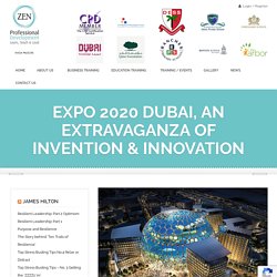 Expo 2020 Dubai, an Extravaganza of Invention & Innovation - ZenPD