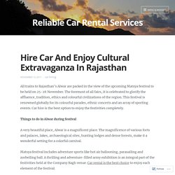 Hire Car And Enjoy Cultural Extravaganza In Rajasthan – Reliable Car Rental Services