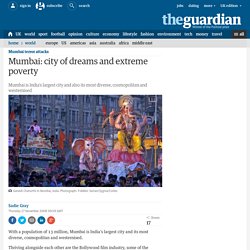 Mumbai: city of dreams and extreme poverty