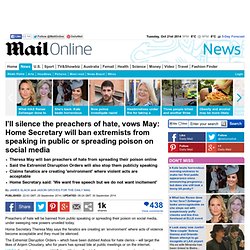 Theresa May will ban extremists from speaking in public or spreading poison on social media