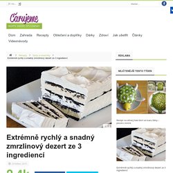 Extrémně rychlý a snadný zmrzlinový dezert ze 3 ingrediencí - Čarujeme