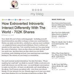 How Extroverted Introverts Interact Differently With The World - 702K Shares — annabashedly