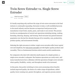 Twin Screw Extruder vs. Single Screw Extruder - CFAM Technologies - Medium