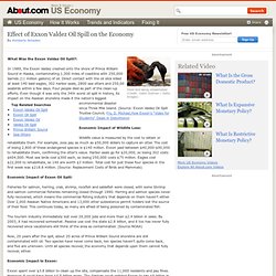Exxon Valdez Oil Spill - Economic Impact of Exxon Valdez Oil Spill - How Did the Exxon Valdez Oil Spill Affect the Economy