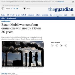 ExxonMobil warns carbon emissions will rise by 25% in 20 years