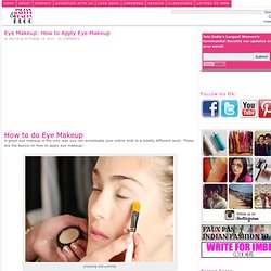 Eye Makeup: How to Apply Eye Makeup