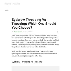Eyebrow Threading vs Tweezing: Which Is Better?