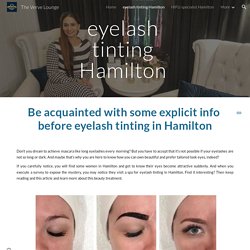 The Verve Lounge - eyelash tinting Hamilton