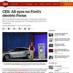 CES: All eyes on Ford's electric Focus - CES 2011 CNET Blogs