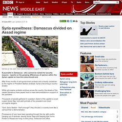 Syria eyewitness: Damascus divided on Assad regime