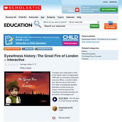 Eyewitness history: The Great Fire of London – Primary KS1 & KS2 teaching resource