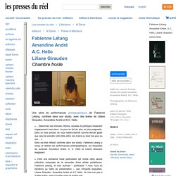 Fabienne Létang, Amandine André, A.C. Hello, Liliane Giraudon : Chambre froide