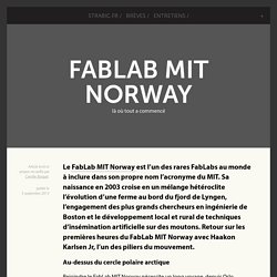 FabLab MIT Norway - là où tout a commencé