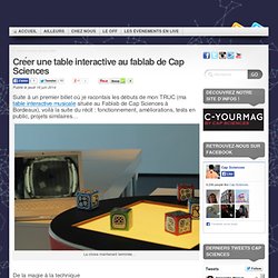 Créer au fablab de Cap Sciences une table interactive