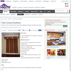 Fabric Canopy Headboard : Rooms