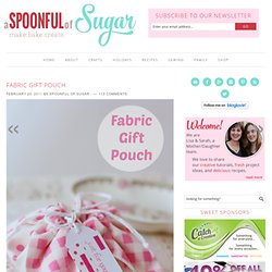 A Spoonful of Sugar: Fabric Gift Pouch