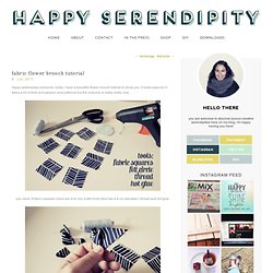fabric flower brooch tutorial « Happy Serendipity