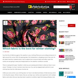 Which fabric is the best for winter clothing? – Fabric Duniya