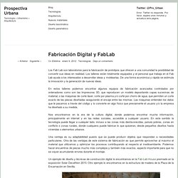 Fabricación Digital y FabLab « Prospectiva Urbana