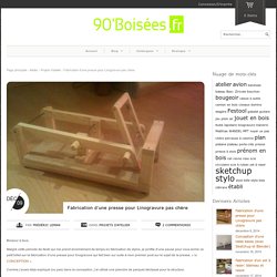 Fabrication d’une presse pour Linogravure pas chère - 90' Boisées90' Boisées