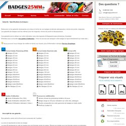 Gabarits Badges - Fabrication de badges métal ronds personnalisés tous formats - badges 25mm 32mm 38mm 45mm 56mm
