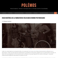 Enjeux matériels de la fabrication de vélos dans un monde postcroissance – Polémos