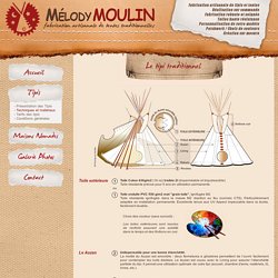 Tipi - Fabrication artisanale de tipis et tentes traditionnelles - Techniques et matériaux pour tipis Mélody Moulin