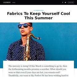 Fabrics To Keep Yourself Cool This Summer