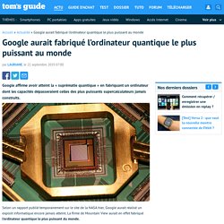 Google aurait fabriqué l'ordinateur quantique le plus puissant au monde