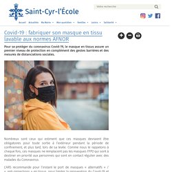 Covid-19 : fabriquer son masque en tissu lavable aux normes AFNOR - Saint-Cyr-L'École, site officiel de la Mairie Saint-Cyr-L'École, site officiel de la Mairie