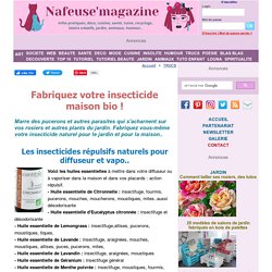 Fabriquez votre insecticide maison bio !