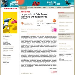 la grande et fabuleuse histoire du commerce - Comédie de Béthune