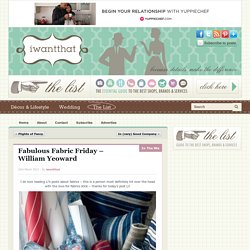 Fabulous Fabric Friday – William Yeoward