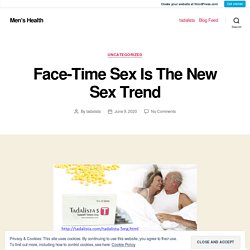Face-Time Sex Is The New Sex Trend – Men’s Health